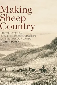Making Sheep Country Mt Peel Station And The Transformation Of The Tussock Lands