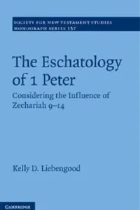 The Eschatology Of 1 Peter Considering The Influence Of Zechariah 914