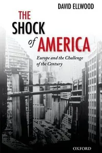 The Shock Of America Europe And The Challenge Of The Century