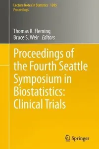 Proceedings Of The Fourth Seattle Symposium In Biostatistics Clinical Trials