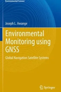 Environmental Monitoring Using Gnss Global Navigation Satellite Systems