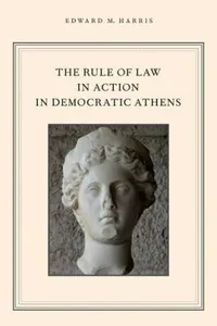 The Rule Of Law In Action In Democratic Athens
