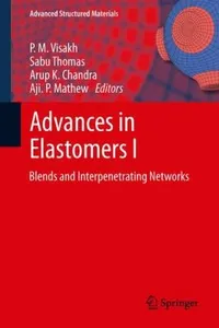 Advances In Elastomers I Blends And Interpenetrating Networks