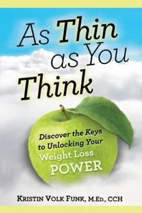 As Thin As You Think Discover The Keys To Unlocking Your Weight Loss Power