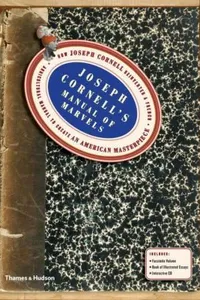 Joseph Cornells Manual Of Marvels How Joseph Cornell Reinvented A French Agricultural Manual To Create An American Masterpiece