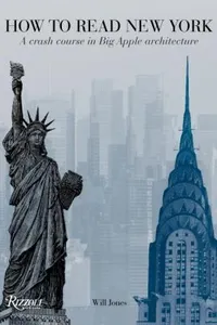 How To Read New York A Crash Course In Big Apple Architecture