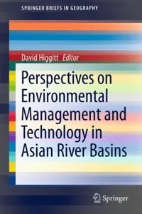 Perspectives On Environmental Management And Technology In Asian River Basins
