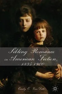 Sibling Romance In American Fiction 18351900