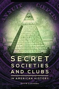 Secret Societies And Clubs In American History