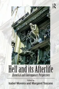 Hell And Its Afterlife Historical And Contemporary Perspectives