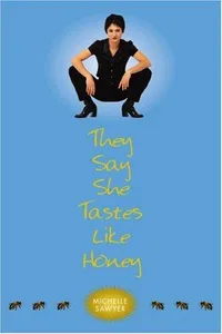 They say she tastes like honey