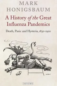 A History of the Great Influenza Pandemics