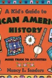 Cover of A Kid's Guide to African American History