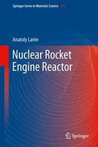 Nuclear Rocket Engine Reactor
            
                Springer Series in Materials Science