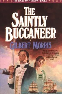 The Saintly Buccaneer (The House of Winslow #5)
