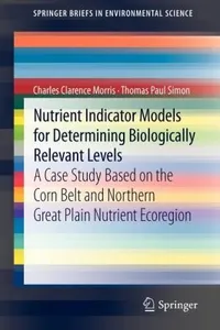 Nutrient Indicator Models for Determining Biologically Relevant Levels
            
                Springerbriefs in Environmental Science