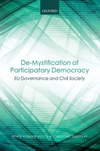 Demystification Of Participatory Democracy Eu Governance And Civil Society