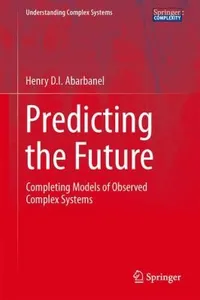 Predicting the Future
            
                Understanding Complex Systems