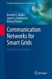 Communication Networks for Smart Grids
            
                Computer Communications and Networks