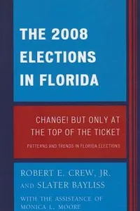 The 2008 Election in Florida
            
                Patterns and Trends in Florida Elections