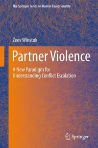 Partner Violence A New Paradigm For Understanding Conflict Escalation