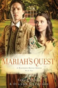 Mariahs Quest                            Daughters of Harwood House