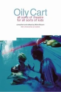 Oily Cart Impossible Theatre For Young Audiences