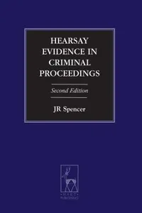 Hearsay Evidence in Criminal Proceedings
            
                Criminal Law Library