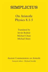 Cover of Simplicius
            
                Ancient Commentators on Aristotle