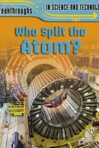 Cover of Who Split the Atom? by Anna Claybourne