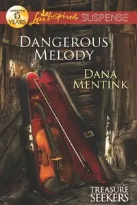 Dangerous Melody                            Love Inspired Suspense