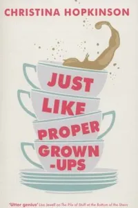 Just Like Proper Grownups