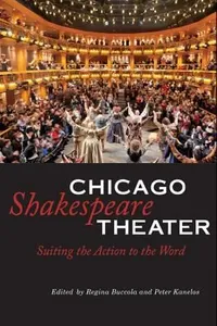 Chicago Shakespeare Theater Suiting The Action To The Word