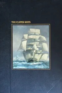 Cover of The Clipper Ships by A. B. C. Whipple