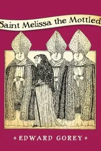 Capa de Saint Melissa the Mottled por Edward Gorey