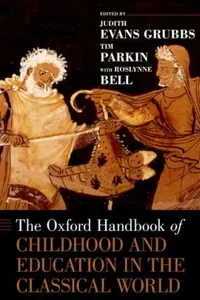The Oxford Handbook Of Childhood And Education In The Classical World