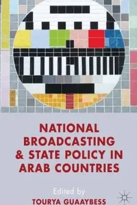 National Broadcasting and State Policy in Arab Countries