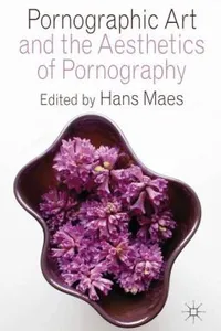 Pornographic Art And The Aesthetics Of Pornography