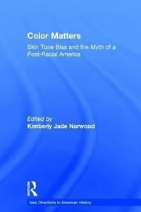 Color Matters Skin Tone Bias And The Myth Of A Postracial America