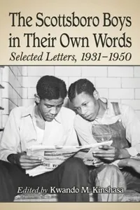 The Scottsboro Boys In Their Own Words Selected Letters 19311950