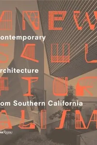 New Sculpturalism Contemporary Architecture From Southern California