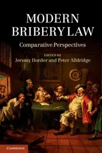 Modern Bribery Law Comparative Perspectives