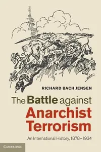 The Battle Against Anarchist Terrorism