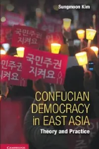 Confucian Democracy In East Asia Theory And Practice