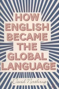 How English Became The Global Language
