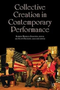 Collective Creation In Contemporary Performance