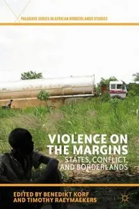 Violence on the Margins
            
                Palgrave Series in African Borderlands Studies
