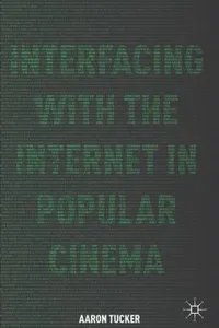 Interfacing with the Internet in Popular Cinema