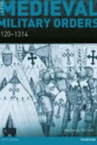 The Medieval Military Orders 11201314