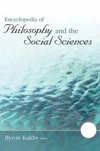 Encyclopedia Of Philosophy And The Social Sciences
